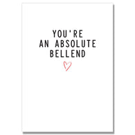 You're An Absolute Bellend Card